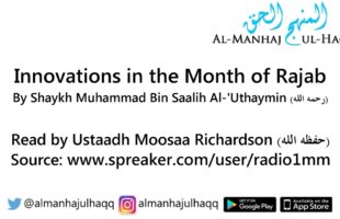 Innovations in the Month of Rajab – Read by Ustaadh Moosaa Richardson