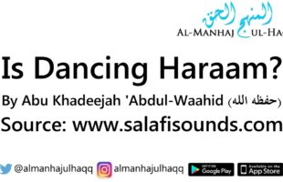 Is Dancing Haraam? – By Abu Khadeejah ‘Abdul-Waahid