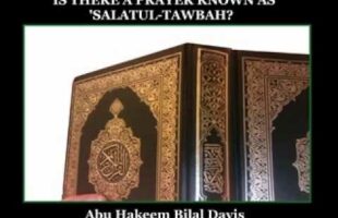 Is There A Prayer Known As Salatul Tawbah? – Abu Hakeem Bilal Davis