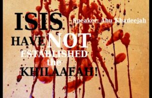 ISIS Have NOT Established the Khilaafah – Abu Khadeejah