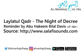 Laylatul Qadr – The Night of Decree – By Abu Hakeem Bilal Davis