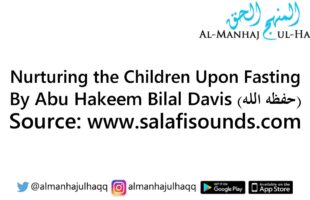 Nurturing the Children Upon Fasting – By Abu Hakeem Bilal Davis
