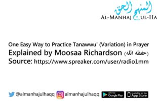 One Easy Way to Practice Tanawwu’ (Variation) in Prayer – Explained by Moosaa Richardson