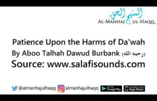 Patience Upon the Harms of Da’wah – Read by by Aboo Talhah Dawood Burbank