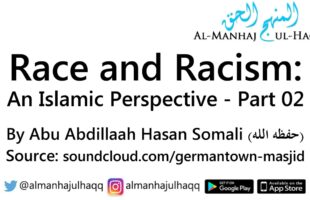 Race and Racism: An Islamic Perspective – Part 02 – By Hassan Somali