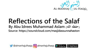 Reflections of the Salaf – By Abu Idrees Muhammad Aslam
