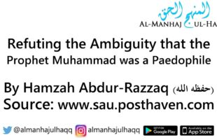 Refuting the Ambiguity that the Prophet Muhammad was a Paedophile – By Hamzah Abdur-Razzaq
