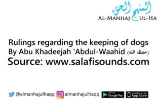 Rulings regarding the keeping of dogs – By Abu Khadeejah ‘Abdul-Waahid