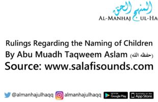 Rulings Regarding the Naming of Children – By Abu Muadh Taqweem Aslam
