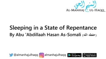 Sleeping in a State of Repentance – By Hasan As-Somali