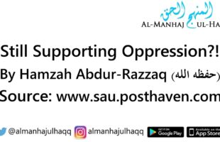 Still Supporting Oppression?! – By Hamzah Abdur-Razzaq