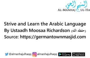 Strive and Learn the Arabic Language – By Moosaa Richardson