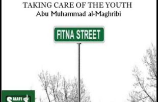 Taking Care of the Youth – Abu Muhammad al-Maghribi