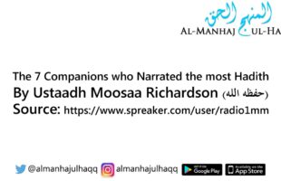 The 7 Companions who Narrated the most Hadith – By Ustaadh Moosaa Richardson