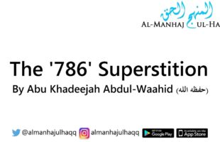 The ‘786’ Superstition – By Abu Khadeejah ‘Abdul-Waahid