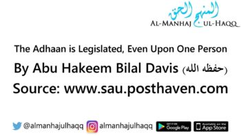 The Adhaan is Legislated, Even Upon One Person – By Abu Hakeem Bilal Davis