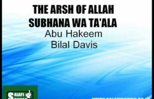 The ‘Arsh (Throne) of Allah Ta’ala – Abu Hakeem Bilal Davis
