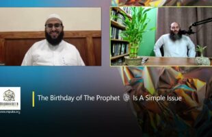 The Birthday of The Prophet ﷺ Is A Simple Issue by Shaykh Hasan Somali