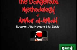 The Dangerous Methodology of Anwar al-Awlaki – Abu Hakeem Bilal Davis