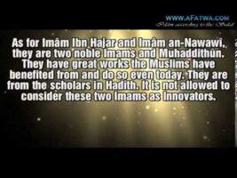The One Who Says that an-Nawawî and Ibn Hajar are Innovators is an Innovator Himself!