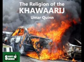 The Religion of the Khawaarij |Umar Quinn