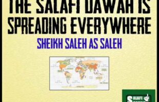 The Salafi Dawah Is Spreading Everywhere – Sheikh Saleh as-Saleh