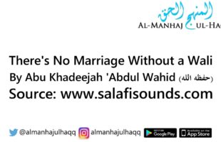 There’s No Marriage Without a Wali (Guardian) – By Abu Khadeejah ‘Abdul Wahid