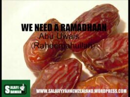 We Need A Ramadhaan – Abu Uwais