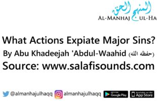 What Actions Expiate Major Sins? – By Abu Khadeejah ‘Abdul-Waahid
