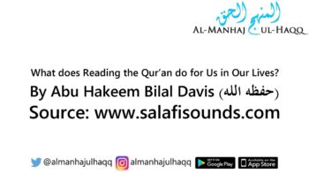 What does Reading the Qur’an do for Us in Our Lives? – By Abu Hakeem Bilal Davis