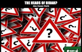 Where Is Their Speech Against the Heads of Bidah?! – Abul Hasan Malik