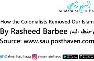 How the Colonialists Removed Our Islam – By Rasheed Barbee