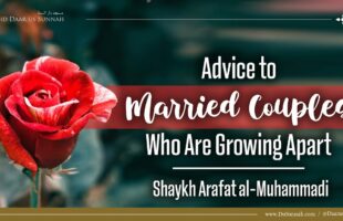 Advice to Married Couples Who Are Growing Apart | Shaykh Arafat al-Muhammadi