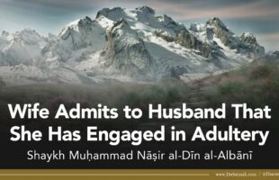 Wife Admits Adultery to Her Husband | Shaykh Al-Albani