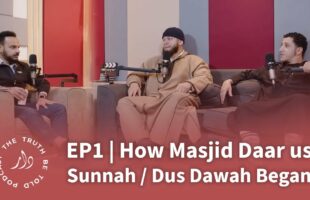 EP1 | How Masjid Daar us Sunnah / DUS Dawah Began | Bro Shamsi and Abu Kenzah Jamal