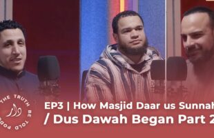 EP3 | How Masjid Daar us Sunnah / Dus Dawah Began Part 2 | Bro Shamsi and Abu Kenzah Jamal