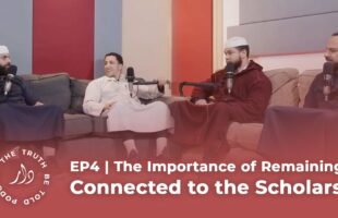 EP4 | The Importance of Remaining Connected to the Scholars | Bro Shamsi and Abdullah al-Yemeni