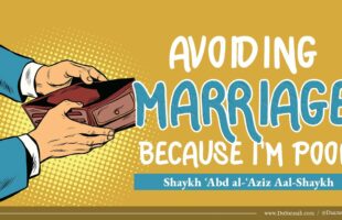 I Avoid Marriage Because I’m Poor | Mufti, Shaykh ʿAbd al-ʿAziz Aal-Shaykh