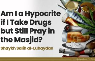 Am I a Hypocrite if I Take Drugs but Still Pray in the Masjid? | Shaykh Salih al-Luhaydan