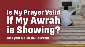Is My Prayer Valid if My Awrah is Showing? | Shaykh Salih al-Fawzan