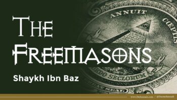 The Freemasons | Shaykh Ibn Baz