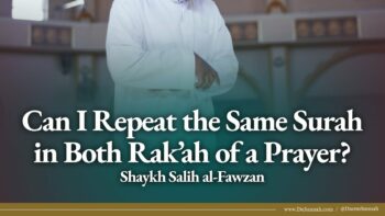 Can I Repeat the Same Surah in Both Rak’ah of a Prayer? | Shaykh Salih al-Fawzan