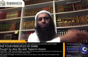 Class [5] – 4 Principles of Shirk by Imām Muḥammad b. ʿAbdulWahhab taught by Abū Muʿādh Taqwīm Aslam