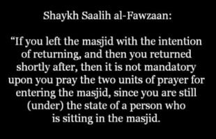 Do I Have to Pray Tahiyatul Masjid, if I Left for only 10 Mins?