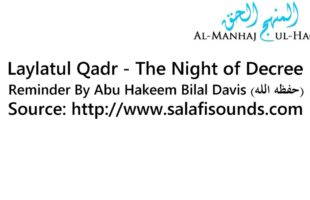 Laylatul Qadr – The Night of Decree – By Abu Hakeem Bilal Davis