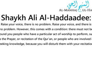 Rasing your voice when reciting the Quraan – By Shaykh Ali Al-Haddaadee