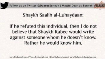 Shaykh Saalih al-Luhaydaan – Abandon Him [al-Hajoori]!