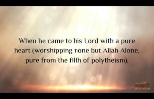 The Story of Abraham [Ibraheem] – Surah as-Saffat