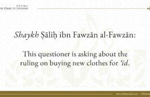 Buying Clothes For Eid | Shaykh Salih al-Fawzan