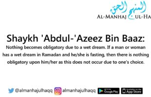 A Wet Dream During the Daytime in Ramadan – By Shaykh Bin Baaz